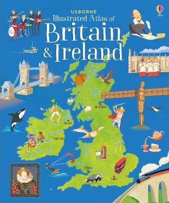 Usborne Illustrated Atlas of Britain and Ireland Reid Struan