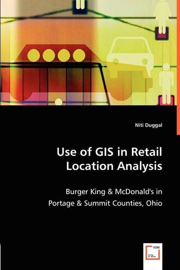 Use of GIS in Retail Location Analysis Duggal Niti