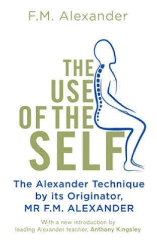 Use Of The Self Alexander F. M.