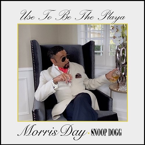 Use To Be The Playa Morris Day feat. Snoop Dogg