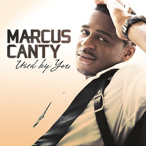 Used By You Marcus Canty