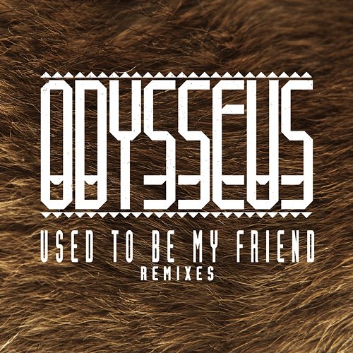 Used to Be My Friend (Remixes) - EP Odysseus feat. Ruby Goe