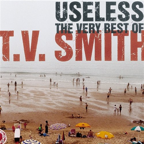 Useless - The Very Best Of TV Smith TV Smith