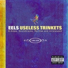 Useless Trinckets: B Sides Eels