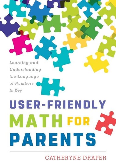 User-Friendly Math for Parents Draper Catheryne