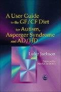 User Guide Gf/Cf Diet Autism a Jackson Luke