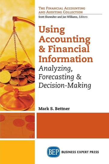 Using Accounting and Financial Information Bettner Mark S.