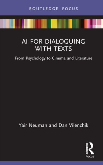 Using AI for Dialoguing with Texts: From Psychology to Cinema and Literature Yair Neuman