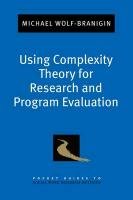 Using Complexity Theory for Research and Program Evaluation Wolf-Branigin Michael