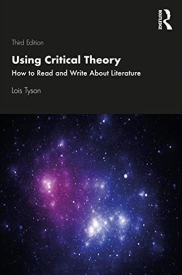 Using Critical Theory. How to Read and Write About Literature Opracowanie zbiorowe