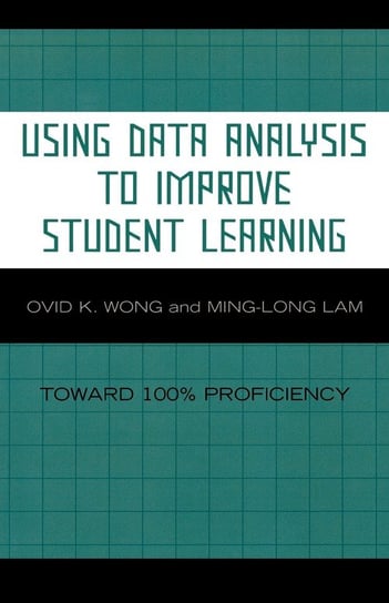Using Data Analysis to Improve Student Learning Wong Ovid K.