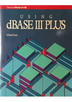 Using dBASE III PLUS McGraw-Hill