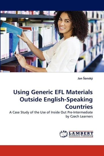 Using Generic EFL Materials Outside English-Speaking Countries Šonský Jan