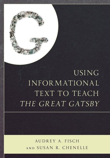 Using Informational Text to Teach the Great Gatsby Fisch Audrey