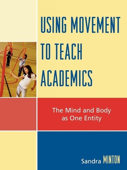 Using Movement to Teach Academics Minton Sandra