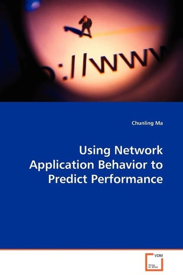 Using Network Application Behavior to Predict Performance Ma Chunling