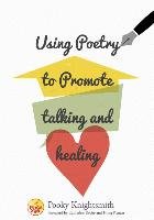 Using Poetry to Promote Talking and Healing Knightsmith Pooky