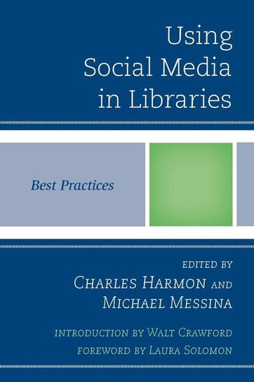 Using Social Media in Libraries Harmon Charles