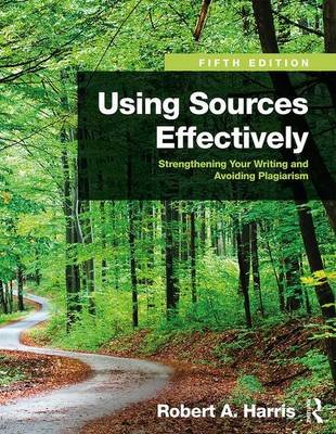 Using Sources Effectively Harris Robert A.