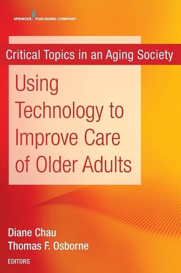 Using Technology to Improve Care of Older Adults Springer Publishing