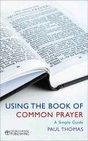 Using the Book of Common Prayer Thomas Paul