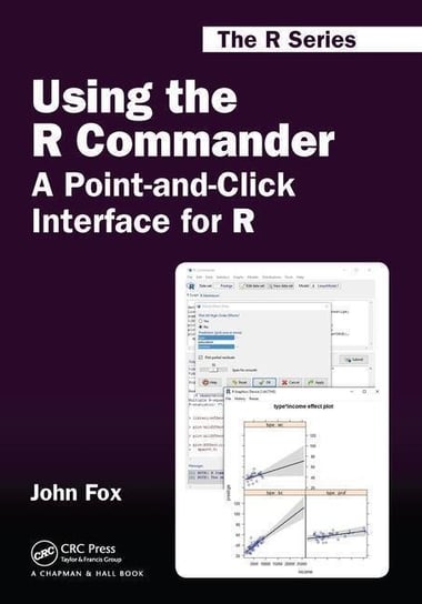 Using the R Commander: A Point-and-Click Interface for R John D. Fox
