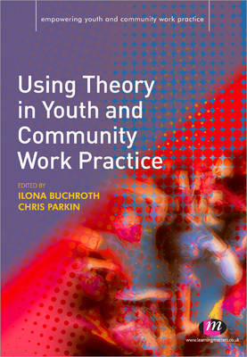 Using Theory in Youth and Community Work Practice Buchroth Ilona