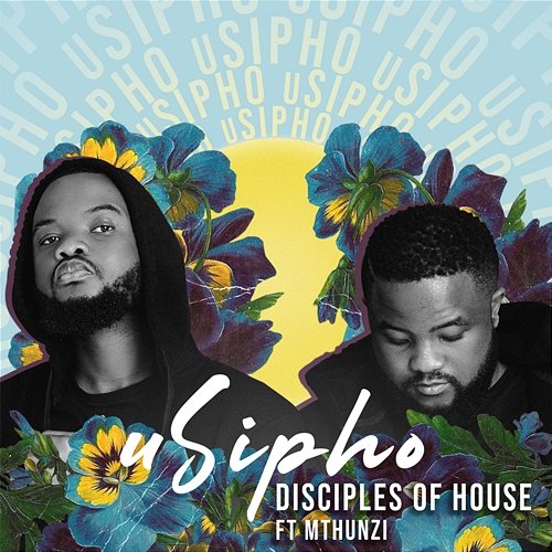 uSipho Disciples Of House feat. Mthunzi