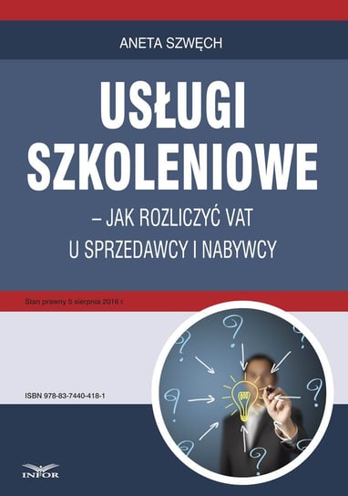 Usługi szkoleniowe. Jak rozliczyć VAT u sprzedawcy i nabywcy - ebook PDF Szwęch Aneta