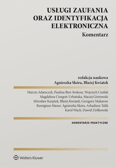 Usługi zaufania oraz identyfikacja elektroniczna. Komentarz Opracowanie zbiorowe