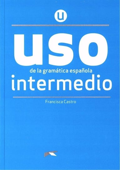 Uso de la gramatica espanola. Intermedio + online Edelsa