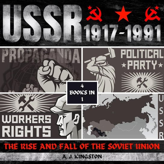USSR. 1917-1991 A.J. Kingston