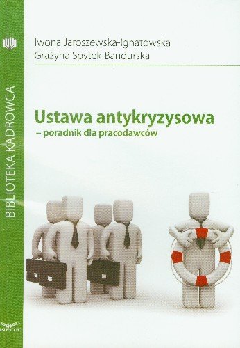 Ustawa Antykryzysowa Poradnik dla Pracodawców Jaroszewska-Ignatowska Iwona, Spytek-Bandurska Grażyna