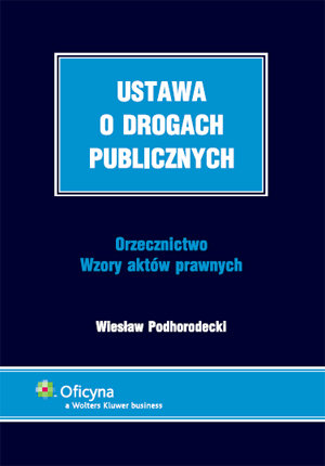 Ustawa o Drogach Publicznych Podhorodecki Wiesław