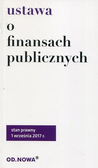 Ustawa o finansach publicznych Opracowanie zbiorowe