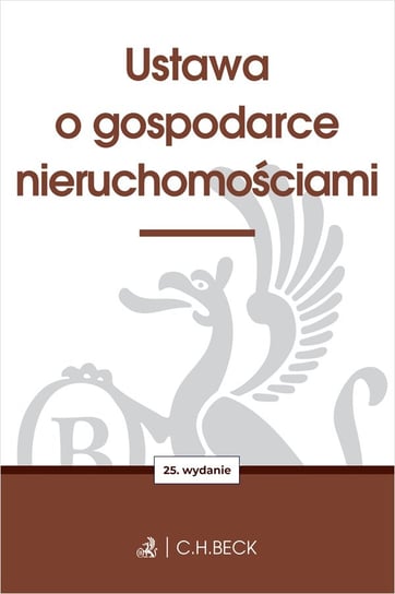 Ustawa o gospodarce nieruchomościami Opracowanie zbiorowe