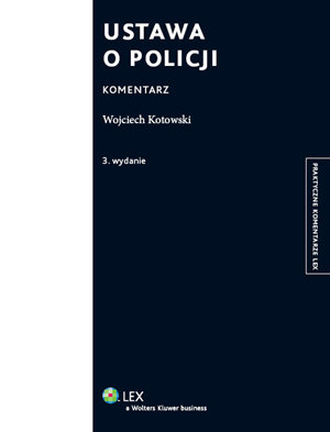 Ustawa o policji. Komentarz Kotowski Wojciech