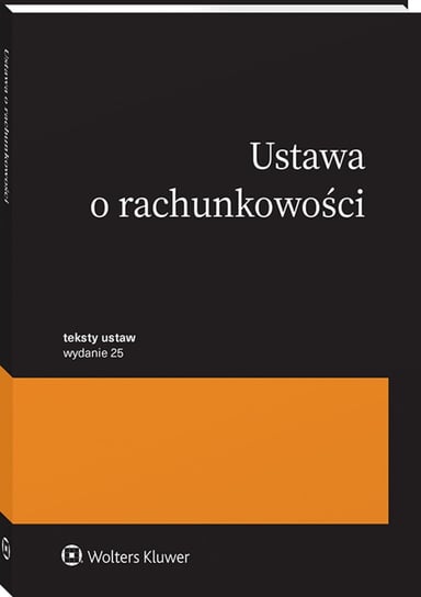 Ustawa o rachunkowości. Przepisy Opracowanie zbiorowe