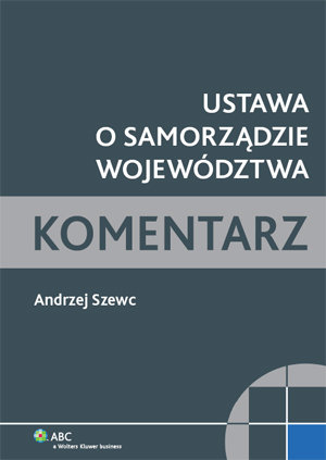 Ustawa o Samorządzie Województwa Szewc Andrzej
