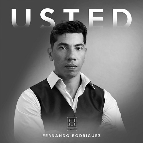 Usted Fernando Rodríguez & RR Records