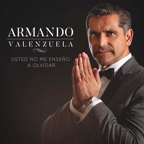 Usted No Me Enseñó a Olvidar Armando Valenzuela