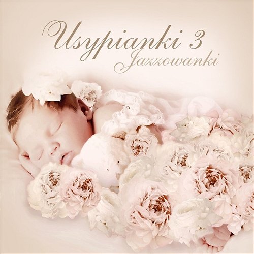 Usypianki 3 - Jazzowanki Various Artists