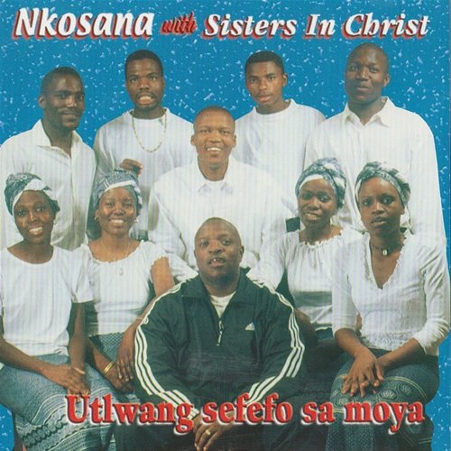 Utlwang Sefefo Sa Moya Nkosana With Sisters In Christ