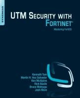 UTM Security with Fortinet Tam Kenneth, Hoz Salvador Martin H., Mcalpine Ken, Basile Rick, Matsugu Bruce, More Josh