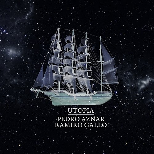 Utopía Pedro Aznar & Ramiro Gallo