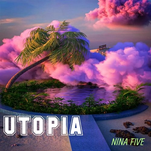 Utopia ninafive