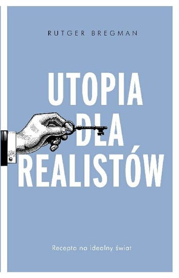 Utopia dla realistów Bregman Rutger