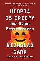 Utopia is Creepy Carr Nicholas
