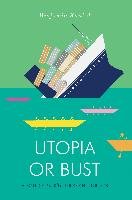 Utopia or Bust Kunkel Benjamin
