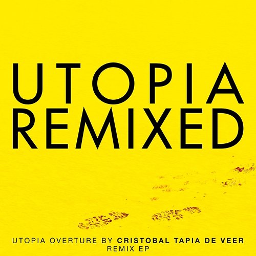 Utopia Remixed Cristobal Tapia De Veer
